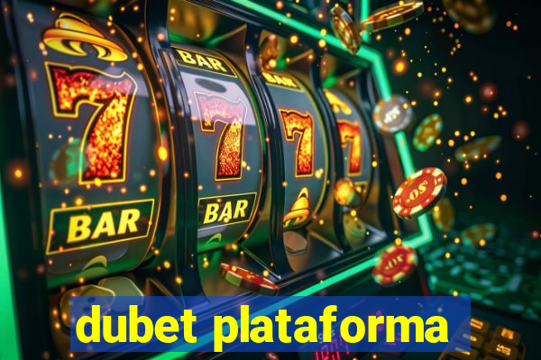 dubet plataforma